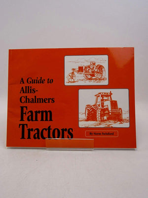 A Guide To Allischalmers Farm Tractors