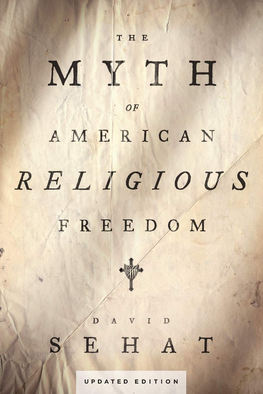 The Myth of American Religious Freedom, Updated Edition,Used