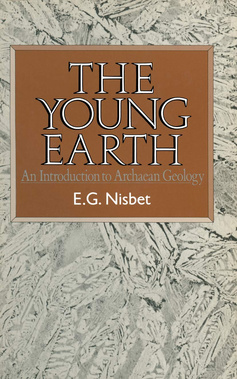 The Young Earth: An introduction to Archaean geology,Used