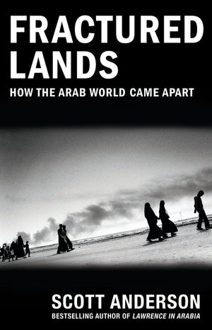 Fractured Lands: How The Arab World Came Apart-used