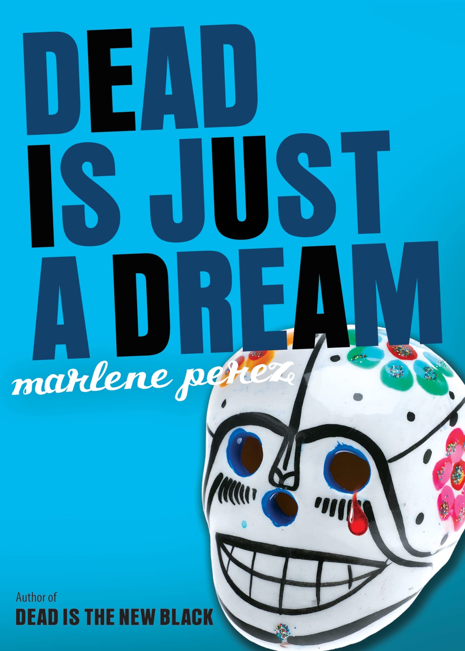 Dead Is Just a Dream (Dead Is, 8),New