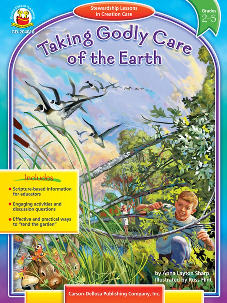 Taking Godly Care of the Earth, Grades 2  5 (Stewardship Lessons),Used