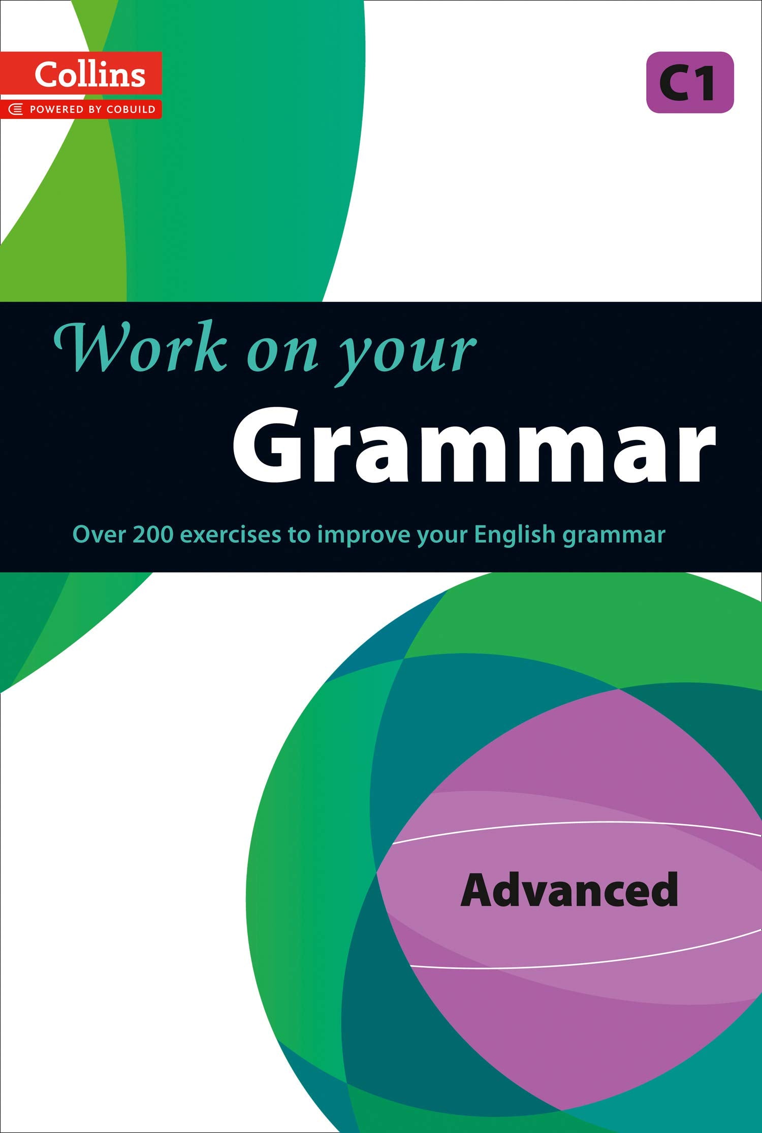 Work on Your Grammar: A Practice Book for Learners at Advanced Level (Collins Work on Your),Used