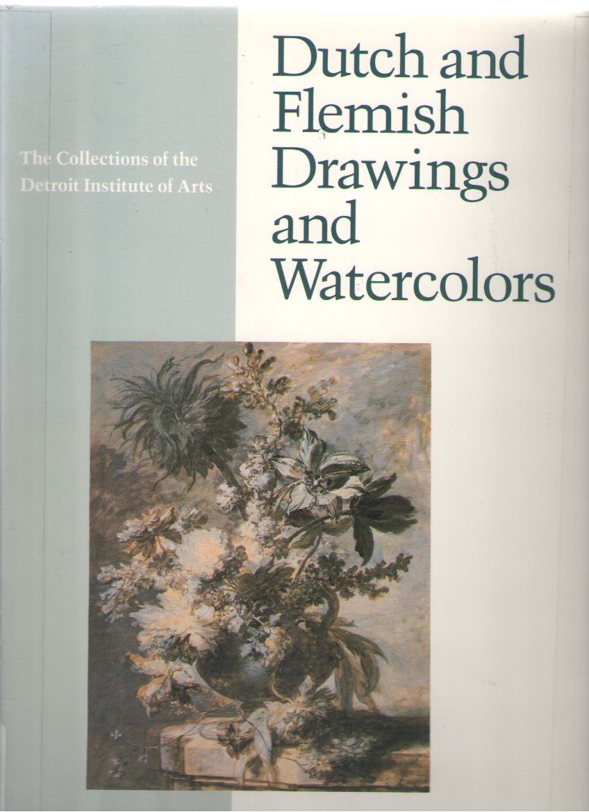 Dutch and Flemish Drawings and Watercolors (The Collections of the Detroit Institute of Arts),Used