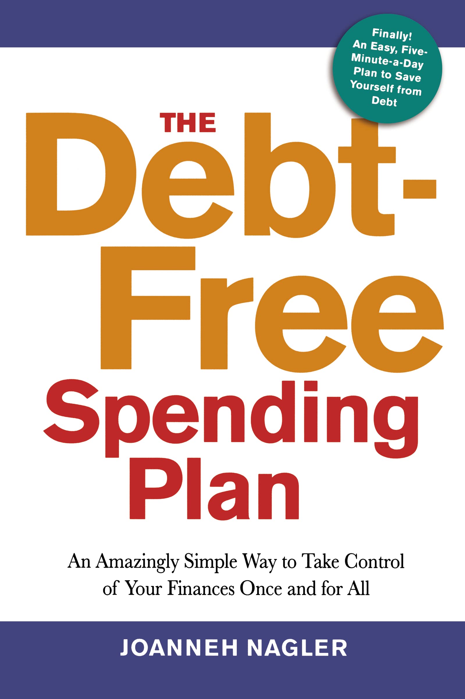 The DebtFree Spending Plan: An Amazingly Simple Way to Take Control of Your Finances Once and for All,Used