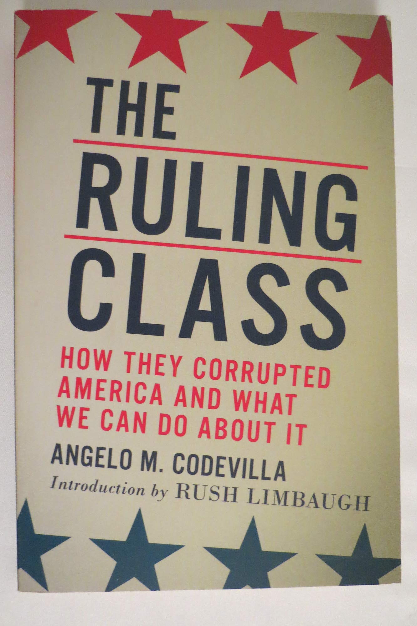 The Ruling Class: How They Corrupted America and What We Can Do About It,Used