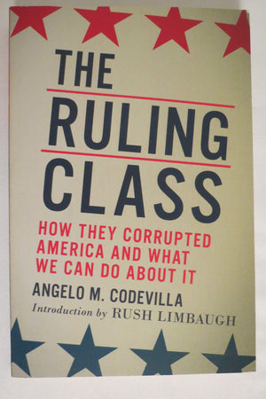 The Ruling Class: How They Corrupted America and What We Can Do About It,Used