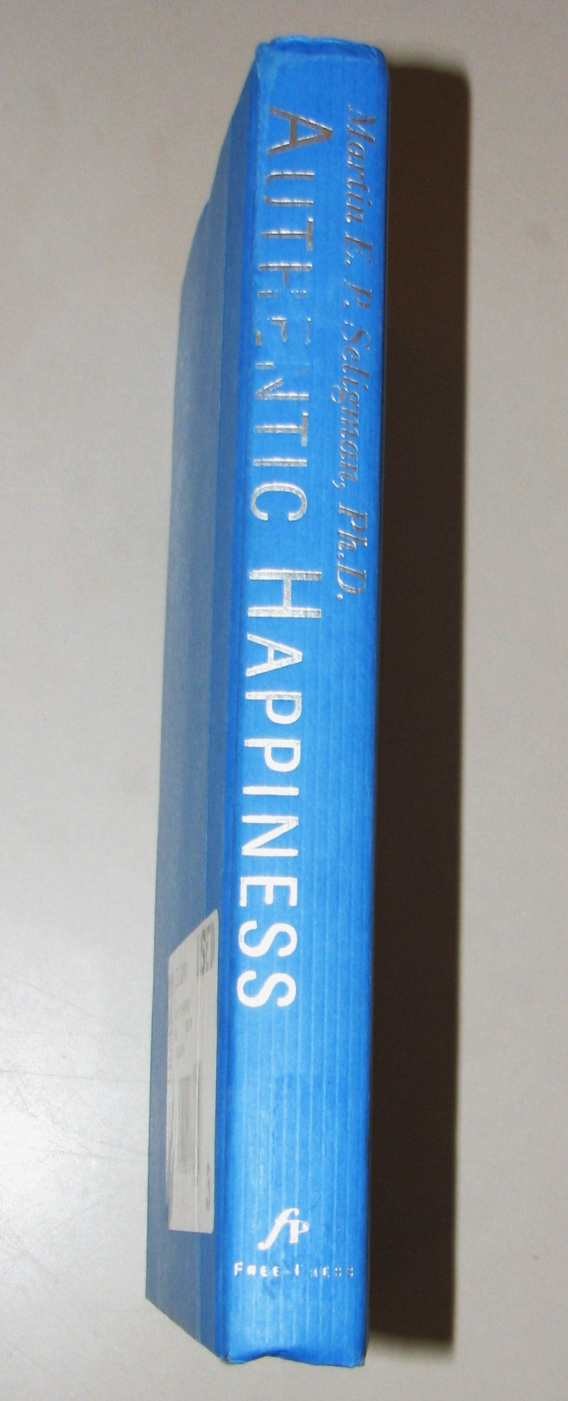 Authentic Happiness: Using The New Positive Psychology To Realize Your Potential For Lasting Fulfillment,Used