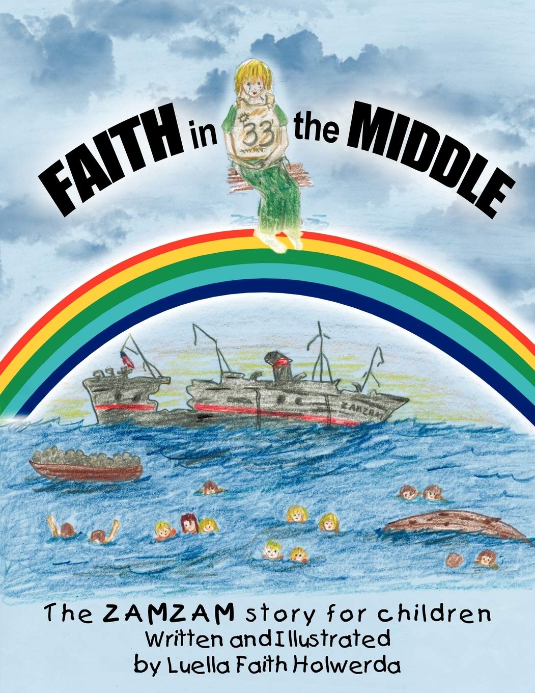 Zamzams Faith in the Middle: A True Story for Children,Used
