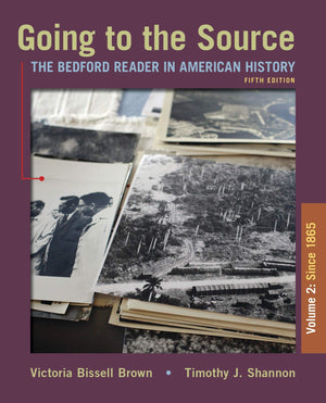 Going To The Source, Volume Ii: Since 1865: The Bedford Reader In American History