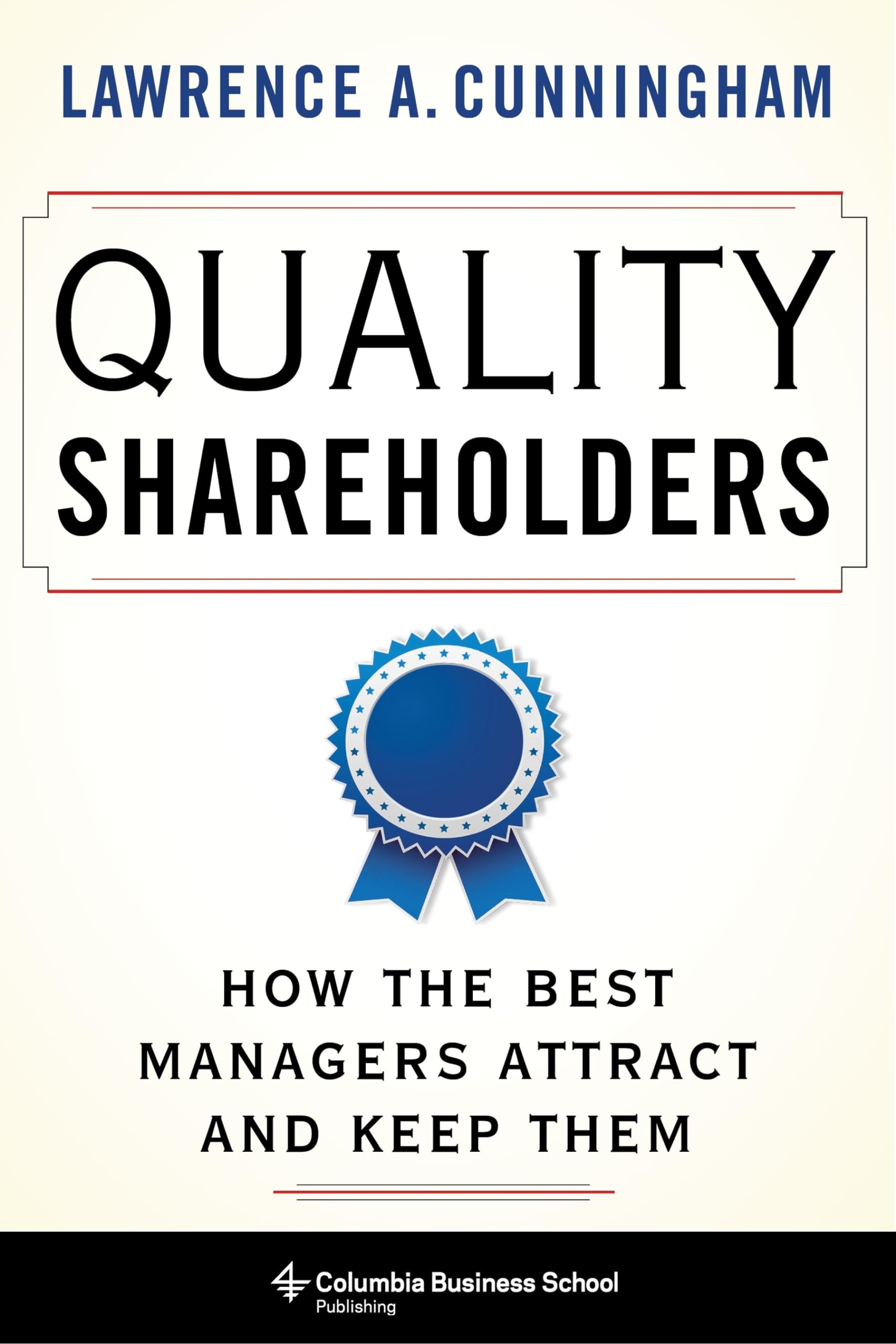 Quality Shareholders: How the Best Managers Attract and Keep Them,Used