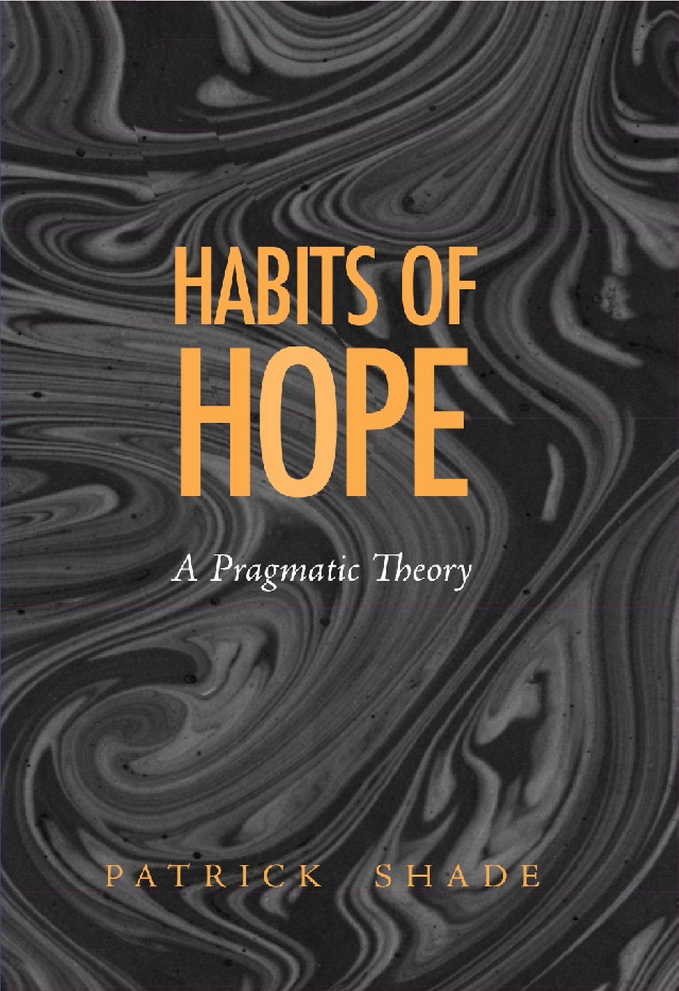 Habits of Hope: A Pragmatic Theory (Vanderbilt Library of American Philosophy),Used