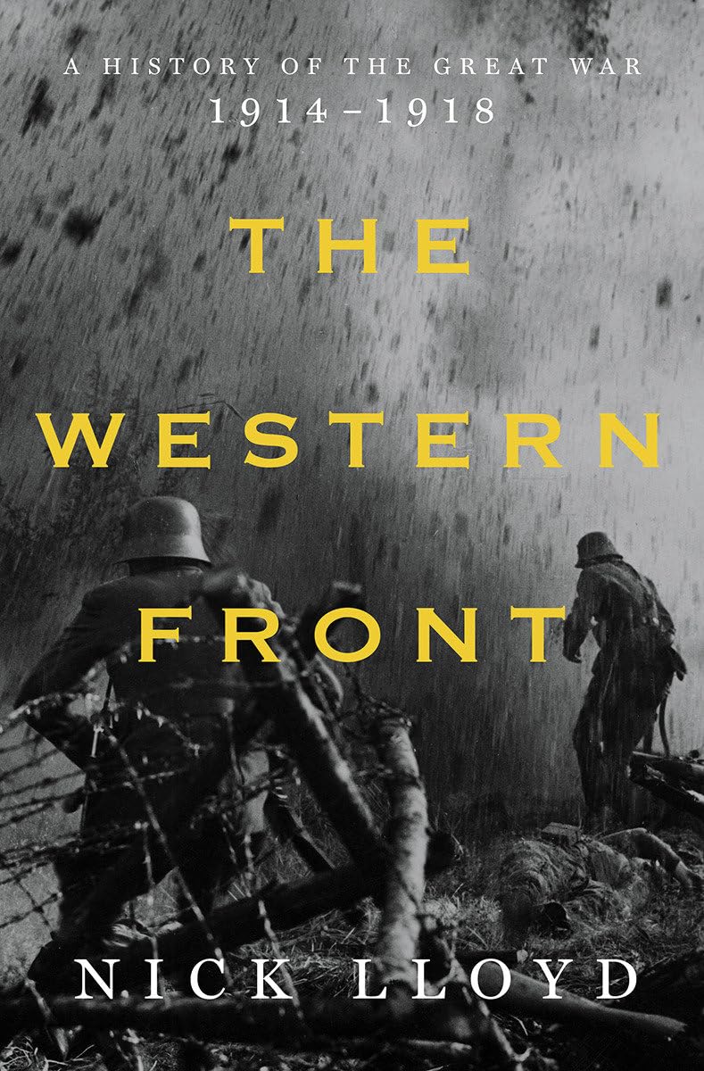 The Western Front: A History of the Great War, 19141918,New