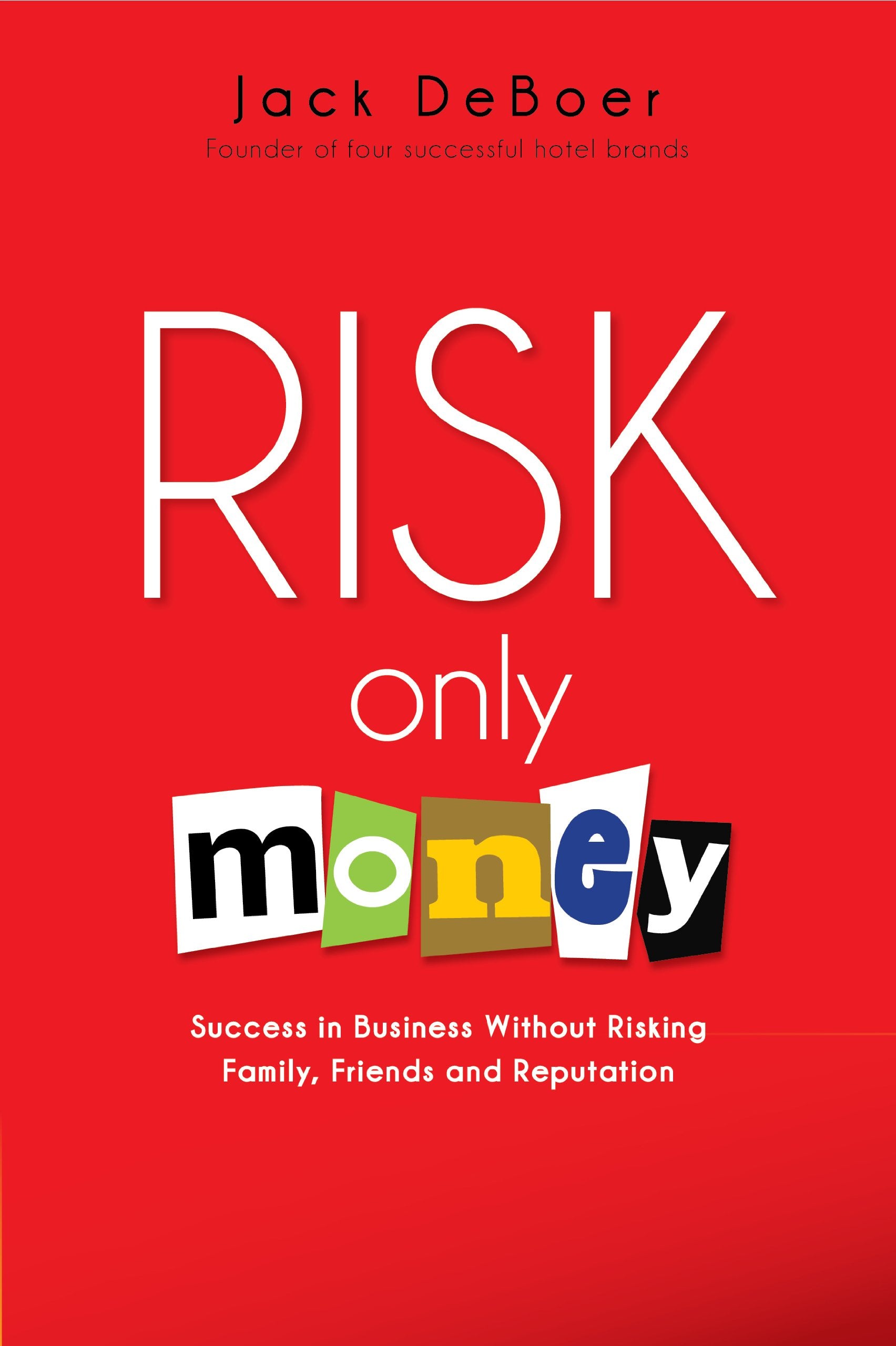 Risk Only Money