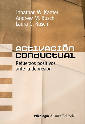 Activacin conductual: Refuerzos positivos ante la depresin (Spanish Edition),Used