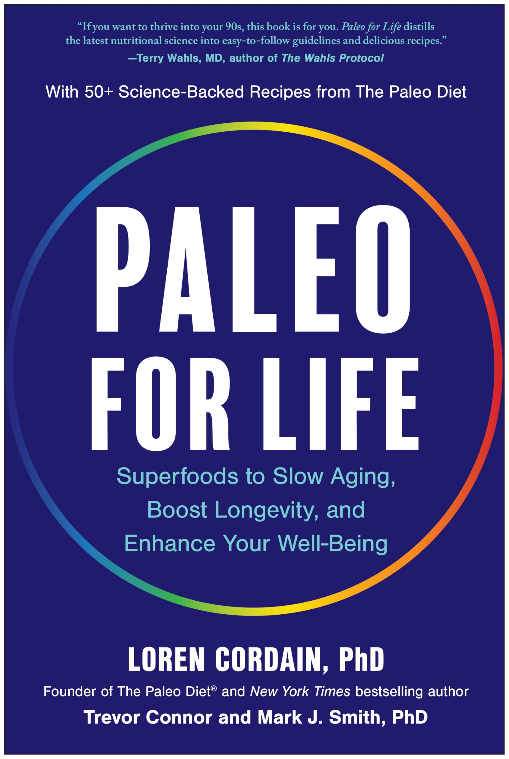 Paleo For Life: Superfoods To Slow Aging, Boost Longevity, And Enhance Your WellBeing