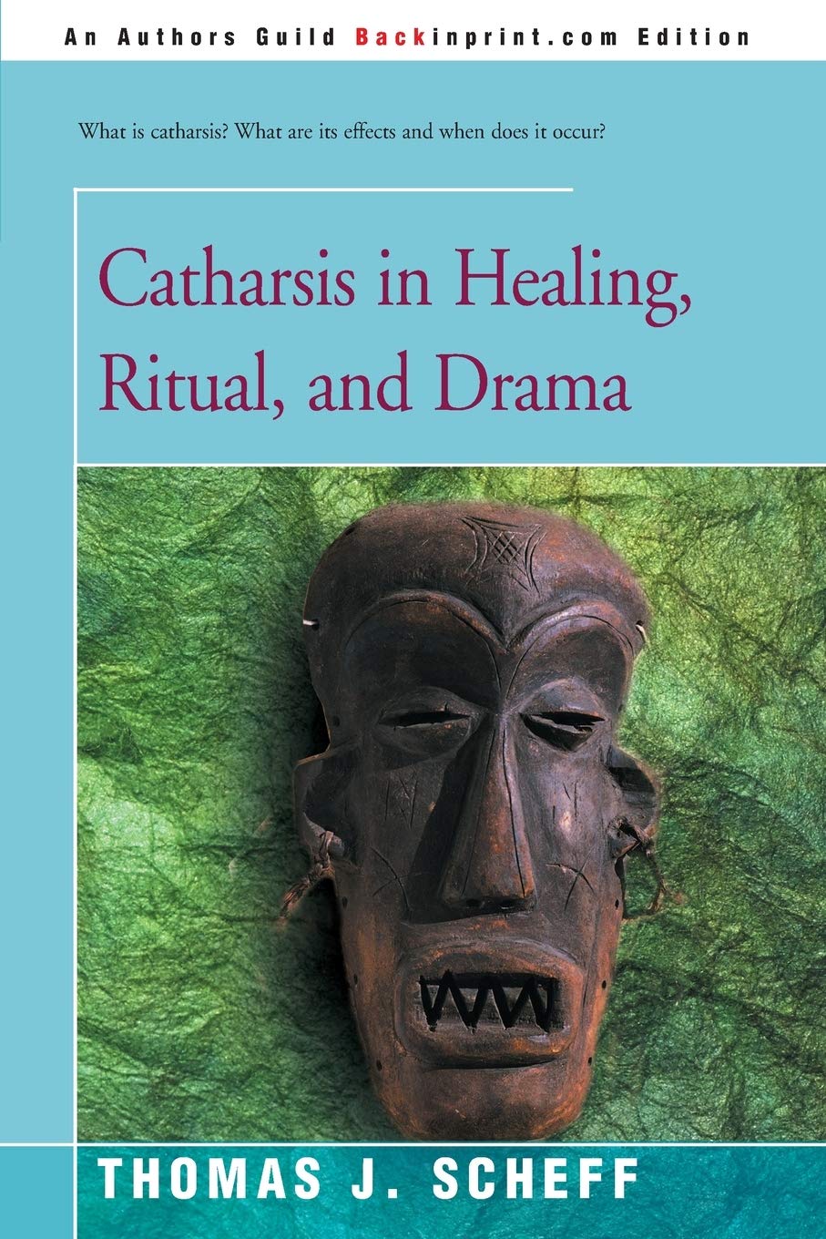 Catharsis in Healing, Ritual, and Drama,Used