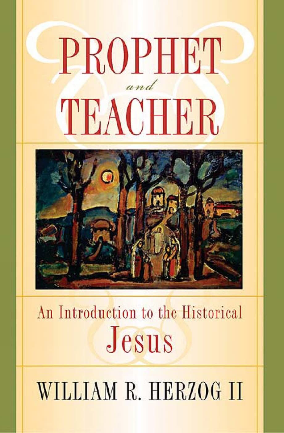 Prophet and Teacher: An Introduction to the Historical Jesus,Used