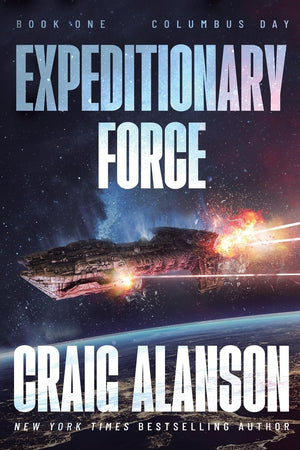 Columbus Day: A Military SciFi Adventure (The 10Th Anniversary Edition) (Expeditionary Force, 1)