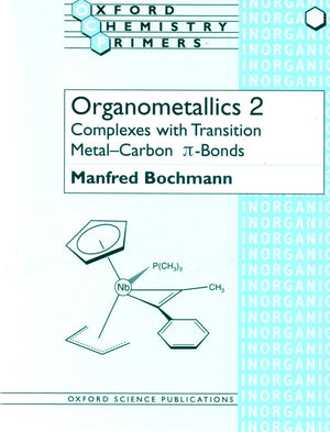Organometallics 2: Complexes with Transition MetalCarbon bonds (Oxford Chemistry Primers),Used