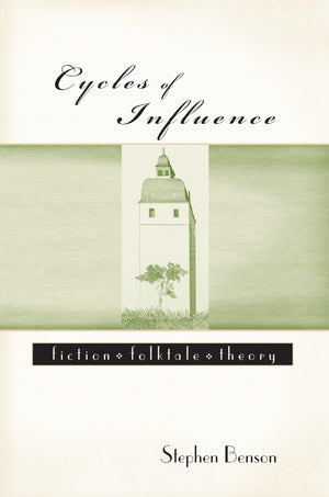 Cycles Of Influence: Fiction, Folktale, Theory,Used