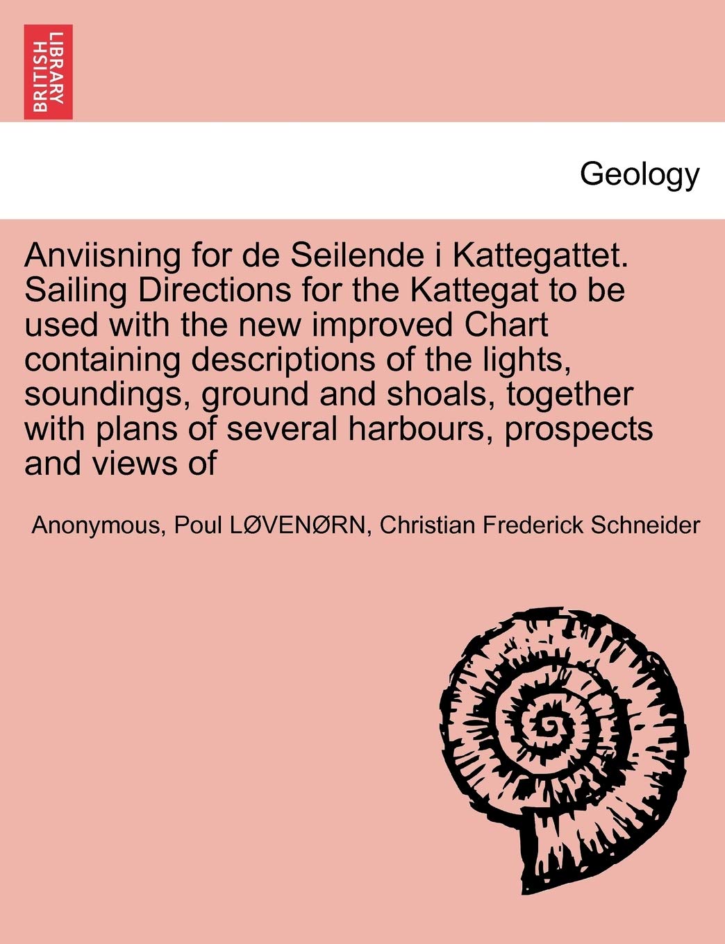 Anviisning for de Seilende I Kattegattet. Sailing Directions for the Kattegat to Be Used with the New Improved Chart Containing ,Used