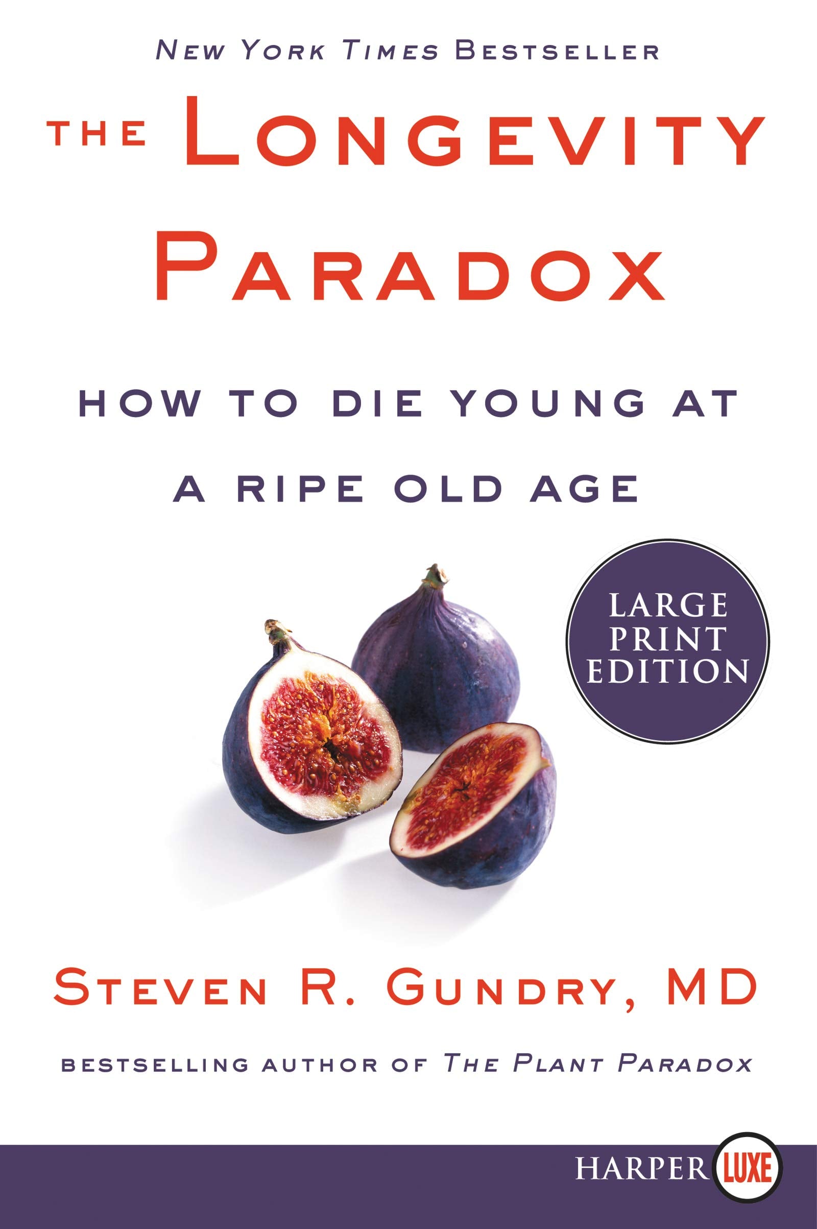 The Longevity Paradox: How to Die Young at a Ripe Old Age (The Plant Paradox, 4),Used