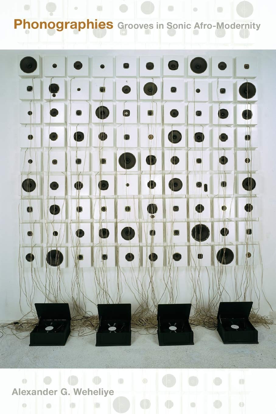 Phonographies: Grooves in Sonic AfroModernity,Used