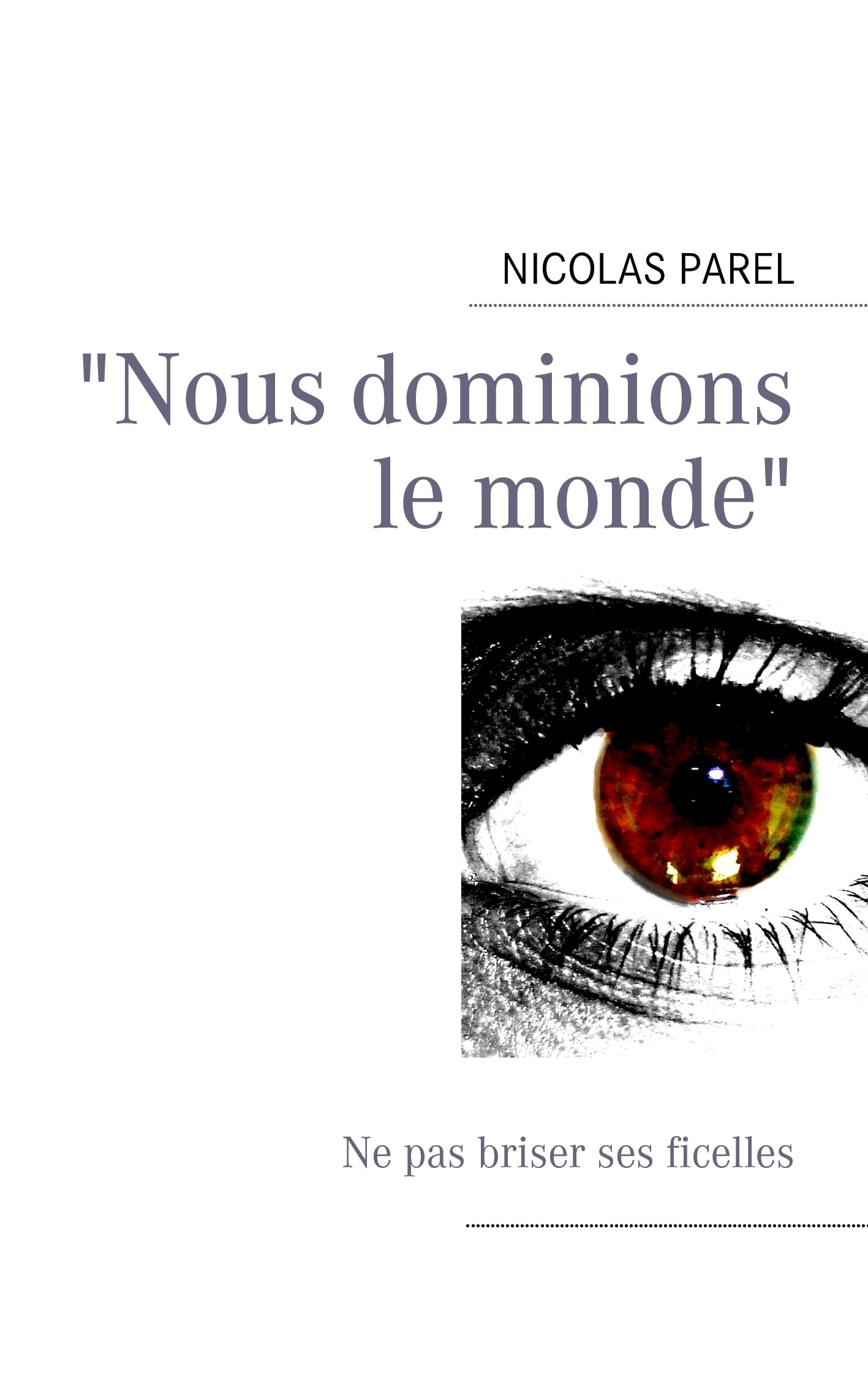 Nous Dominions Le Monde' (French Edition),New