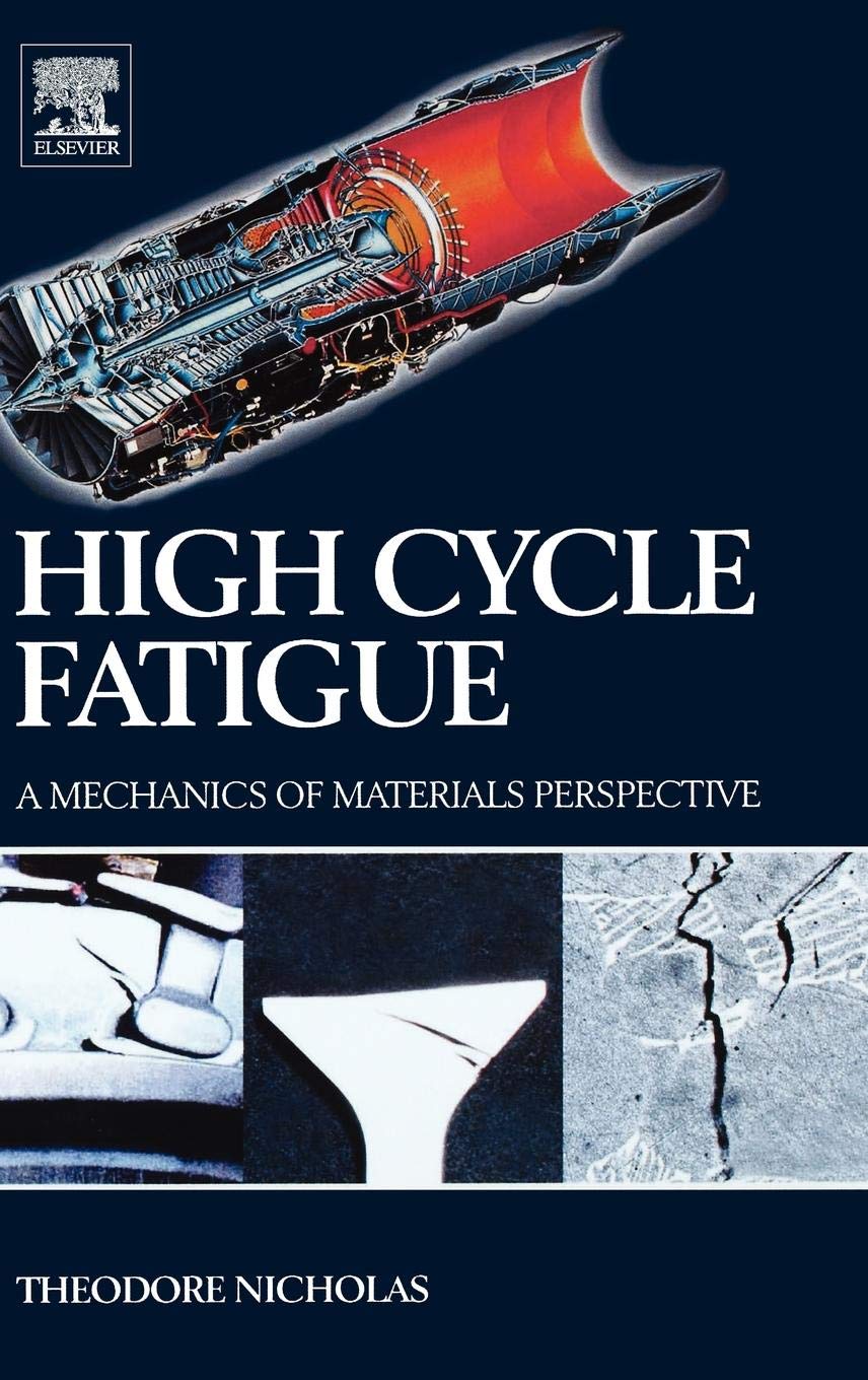 High Cycle Fatigue: A Mechanics of Materials Perspective,Used