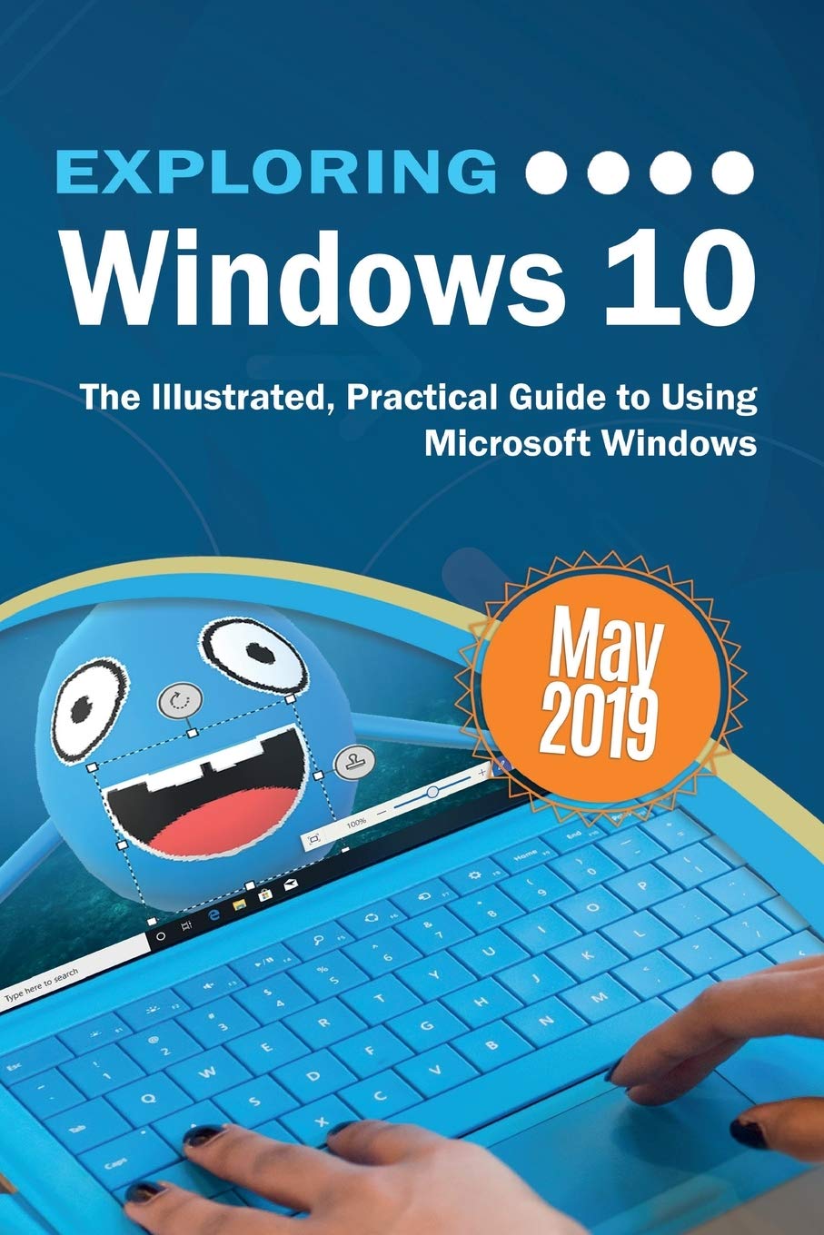 Exploring Windows 10 May 2019 Edition: The Illustrated, Practical Guide to Using Microsoft Windows (2),Used