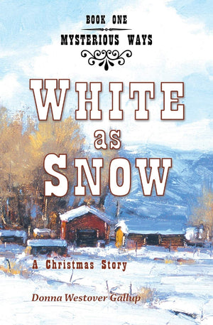 White as Snow: A Christmas Story (Mysterious Ways #1),Used