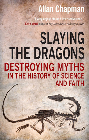 Slaying the Dragons: Destroying myths in the history of science and faith,Used