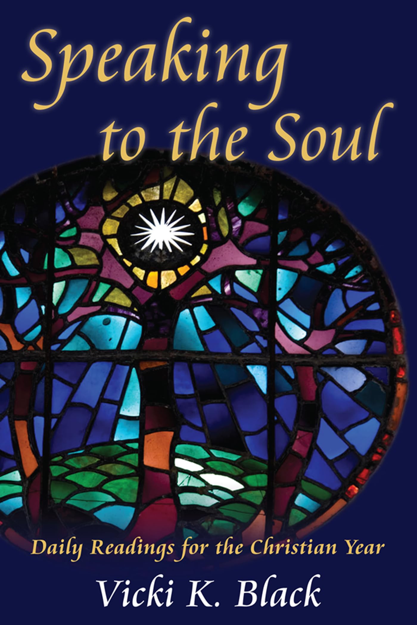 Speaking To The Soul: Daily Readings For The Christian Year,Used