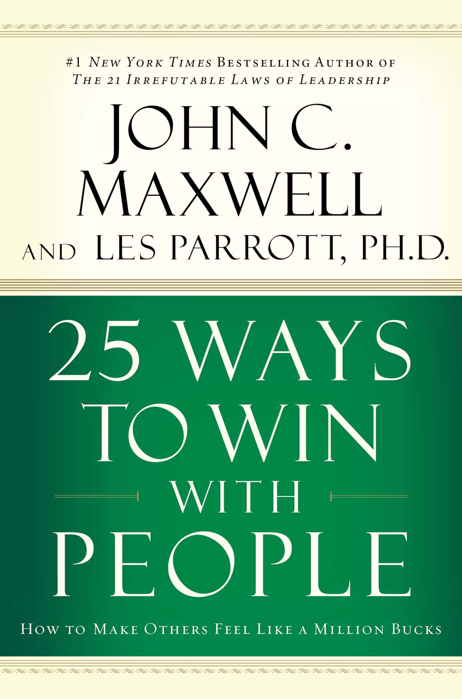 25 Ways to Win with People: How to Make Others Feel Like a Million Bucks,Used
