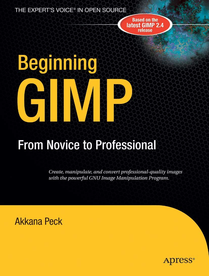 Beginning GIMP: From Novice to Professional (Beginning Series: Open Source),Used