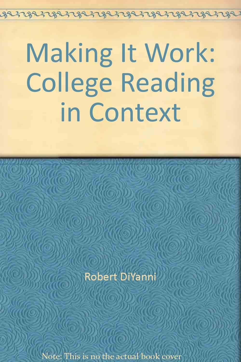 MAKING IT WORK: COLLEGE READING IN CONTEXT (INSTRUCTOR'S ANNOTATED EDITION),Used