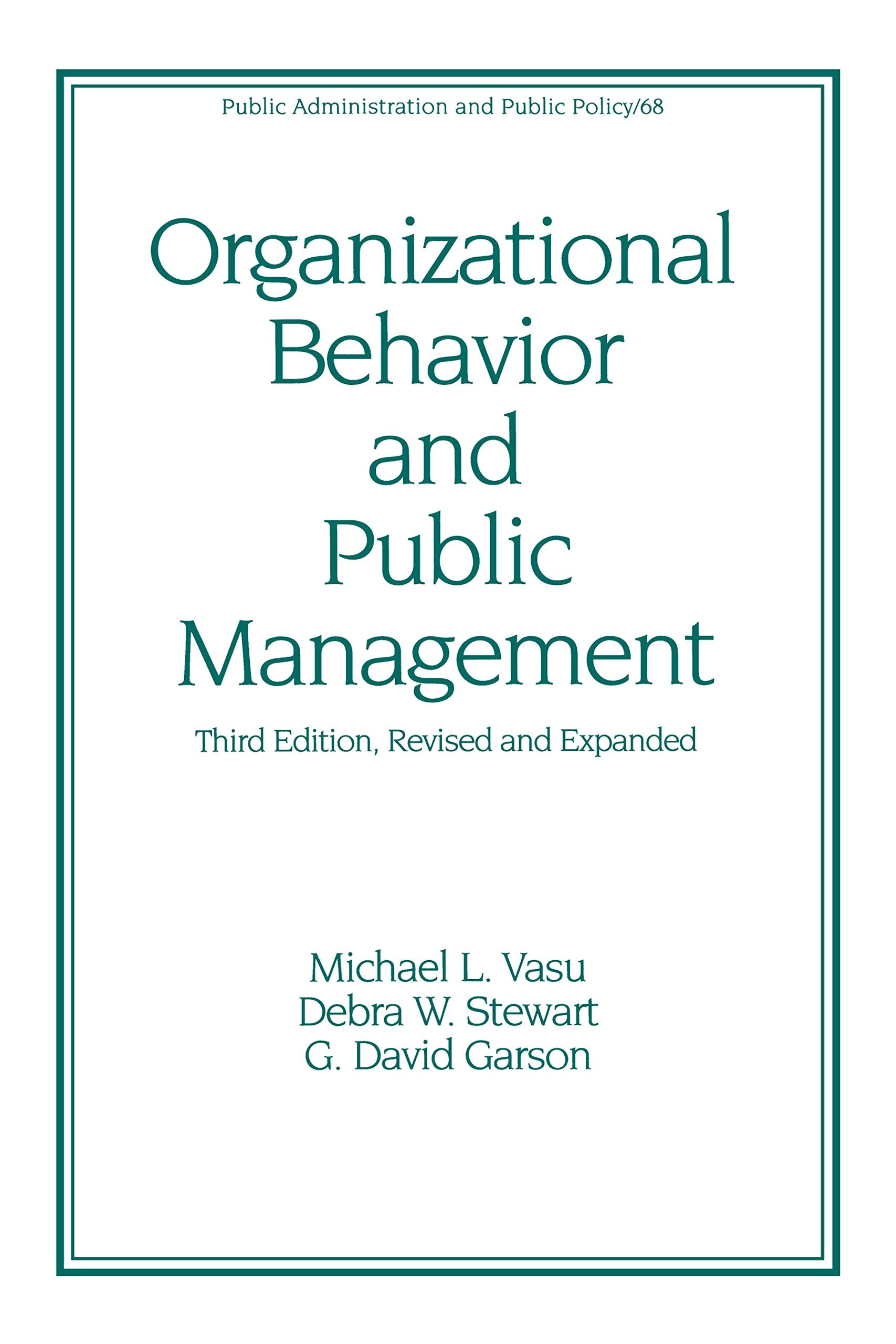 Organizational Behavior and Public Management, Revised and Expanded (Public Administration and Public Policy),Used