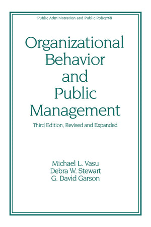 Organizational Behavior and Public Management, Revised and Expanded (Public Administration and Public Policy),Used