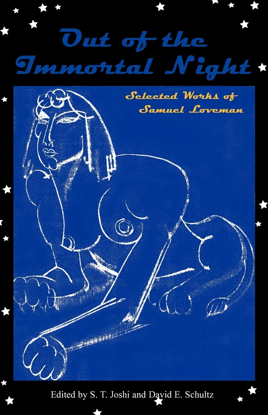 Out Of The Immortal Night: Selected Works Of Samuel Loveman,Used