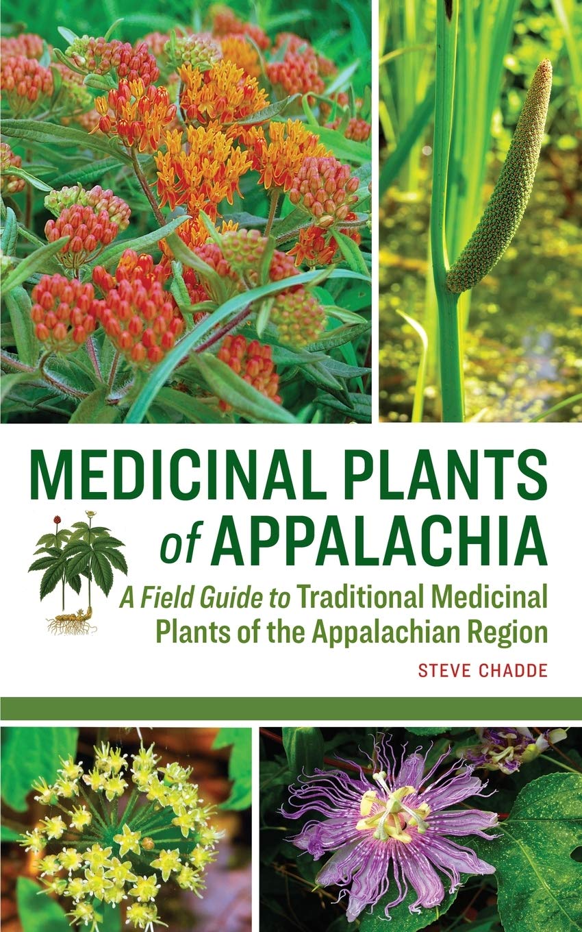Medicinal Plants of Appalachia: A Field Guide to Traditional Medicinal Plants of the Appalachian Region,Used