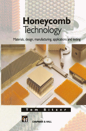 Honeycomb Technology: Materials, Design, Manufacturing, Applications and Testing,Used