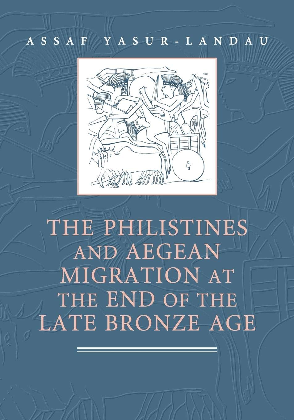 The Philistines and Aegean Migration at the End of the Late Bronze Age,Used