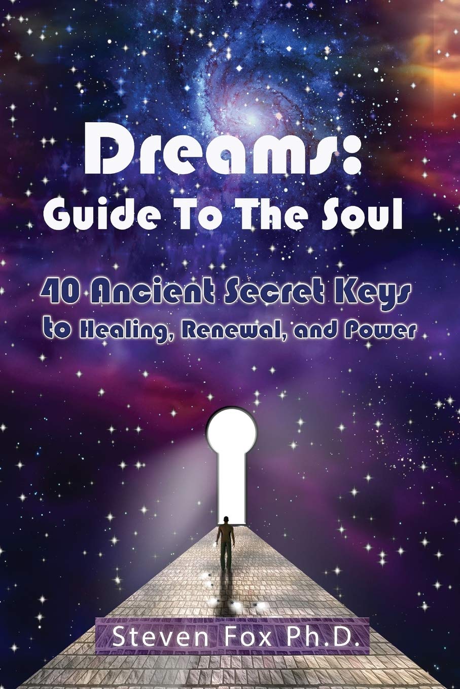Dreams: Guide To The Soul: 40 Ancient Secret Keys to Healing, Renewal and Power (Cambridge Studies in Linguistics (Paperback)),Used