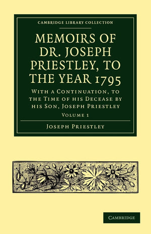 Memoirs of Dr. Joseph Priestley (Cambridge Library Collection  Physical Sciences),Used