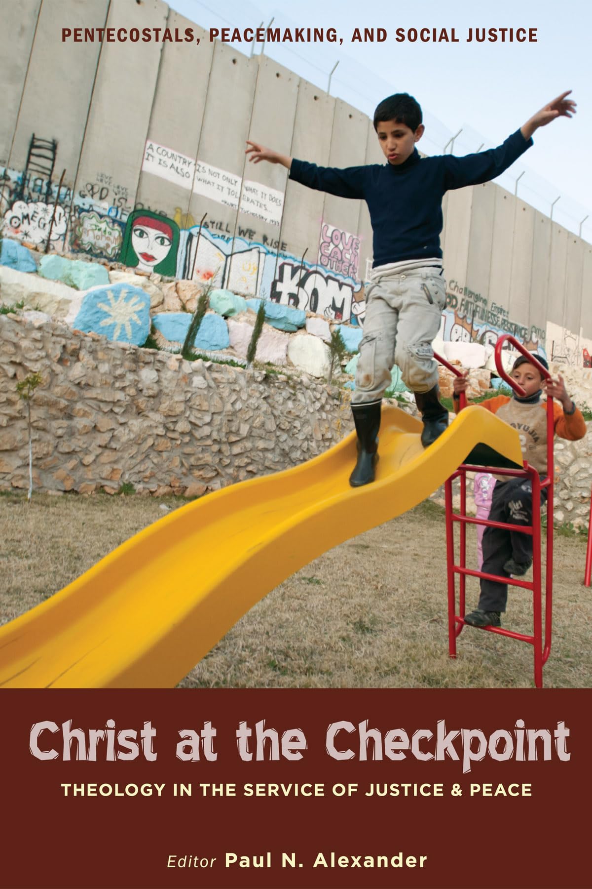 Christ at the Checkpoint: Theology in the Service of Justice and Peace (Pentecostals, Peacemaking, and Social Justice),Used
