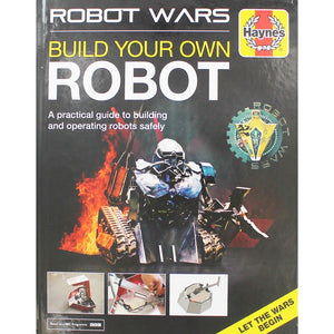 Robot Wars: Build Your Own Robot Manual (Haynes Manuals)