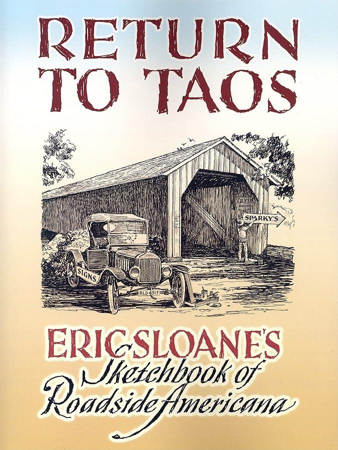 Return To Taos: Eric Sloane'S Sketchbook Of Roadside Americana