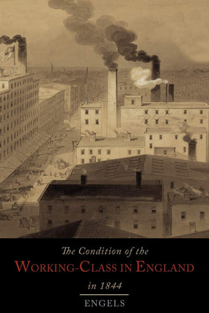 The Condition Of The Workingclass In England In 1844,Used