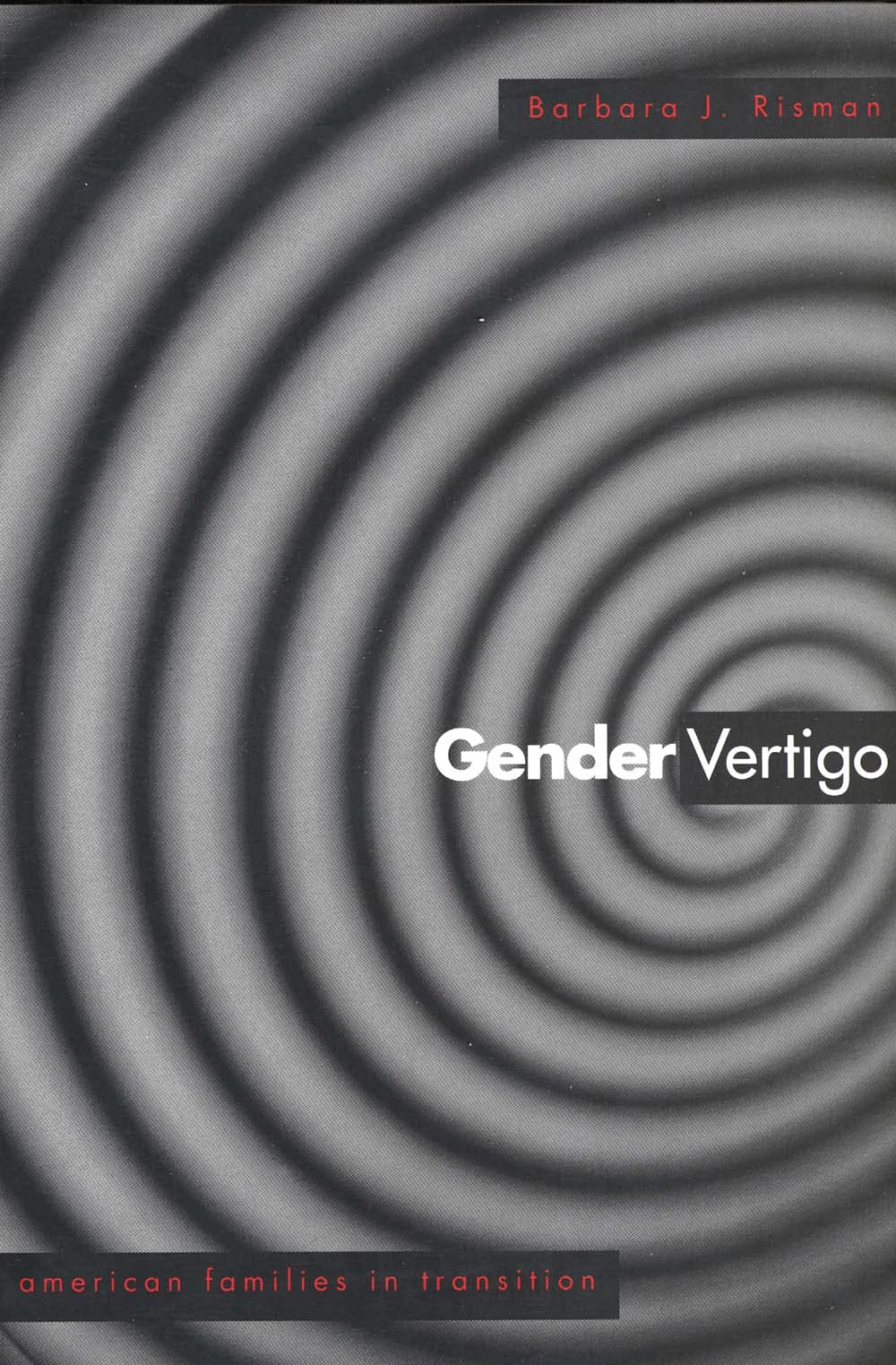 Gender Vertigo: American Families in Transition,Used